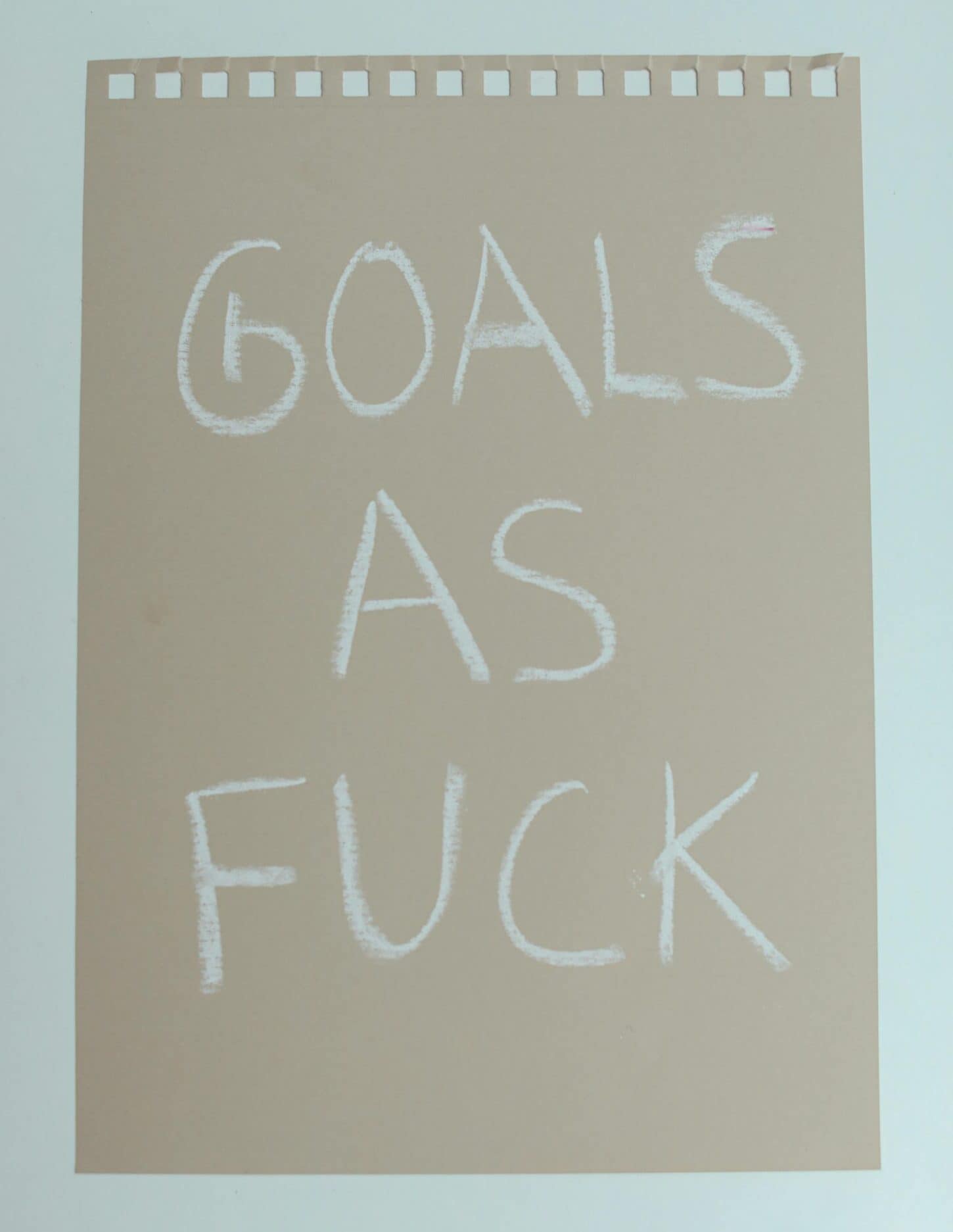 Goals As Fuck